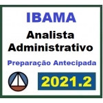 IBAMA - Analista Administrativo - Pré Edital (CERS 2021.2)